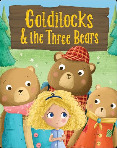 Goldilocks and the three bears